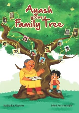 ayash grows a family tree a heartwarming picture book about a boy and his grandmother 1st edition nadishka