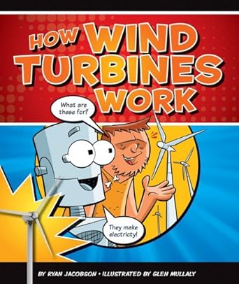 how wind turbines work 1st edition ryan jacobson ,glen mullaly 1609732243, 978-1609732240