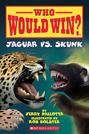 jaguar vs skunk 1st edition jerry pallotta ,rob bolster 0545946085, 978-0545946087