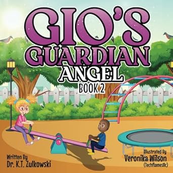 gios guardian angel book 2 1st edition dr k t zulkowski ,veronika wilson 1962106047, 978-1962106047