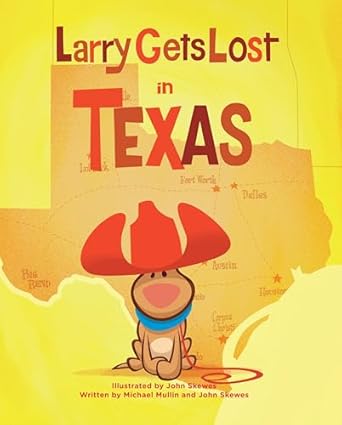 larry gets lost in texas 1st edition john skewes ,michael mullin 1570616809, 978-1570616808
