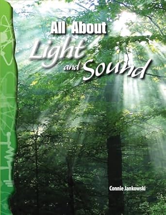 all about light and sound physical science 1st edition connie jankowski 0743905792, 978-0743905794