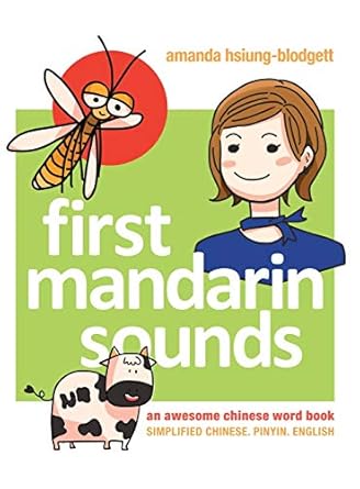 first mandarin sounds an awesome chinese word book a childrens bilingual book 1st edition amanda hsiung