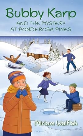 bubby karp and the mystery at ponderosa pines 1st edition miriam walfish 1607634236, 978-1607634232