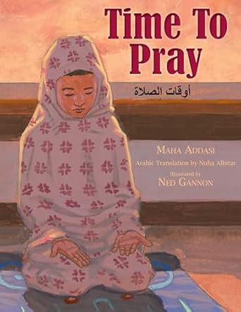 time to pray 1st edition maha addasi ,ned gannon 1590786114, 978-1590786116