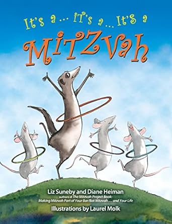 its a its a its a mitzvah 1st edition liz suneby ,diane heiman ,laurel molk 1683367723, 978-1683367727