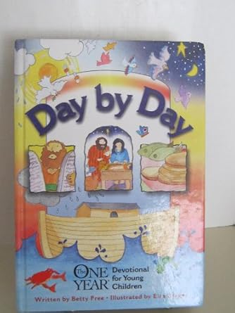 day by day the one year devotional for young children 1st edition betty free ,valerie davies ,eira reeves