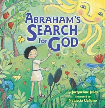 abrahams search for god 1st edition jacqueline jules ,natascia ugliano 158013243x, 978-1580132435