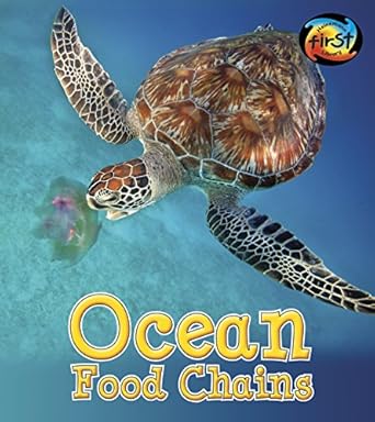 ocean food chains 1st edition angela royston 1484605241, 978-1484605240