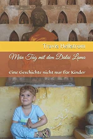 mein tag mit dem dalai lama 1st edition travis hellstrom ,leighanna hoyle ,annette lama tamang 1096366681,