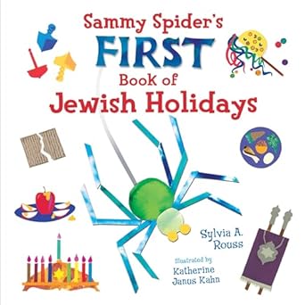 sammy spiders first book of jewish holidays 1st edition sylvia a rouss ,katherine janus kahn 1467719161,