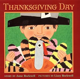 thanksgiving day 1st edition anne rockwell ,lizzy rockwell 0060283882, 978-0060283889