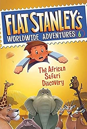 flat stanleys worldwide adventures #6 the african safari discovery 1st edition jeff brown ,macky pamintuan