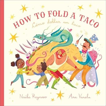 how to fold a taco como doblar un taco 1st edition naibe reynoso ,ana varela 1733710361, 978-1733710367