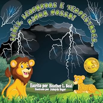 leoes leopardos e tempestades minha nossa um livro de seguranca de tempestades 1st edition heather l beal