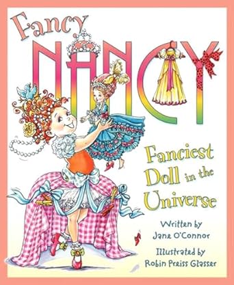 fancy nancy fanciest doll in the universe 1st edition jane o'connor ,robin preiss glasser 0061703842,