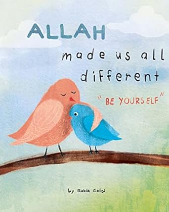 allah made us all different be yourself 1st edition rabia gelgi 1979911177, 978-1979911177