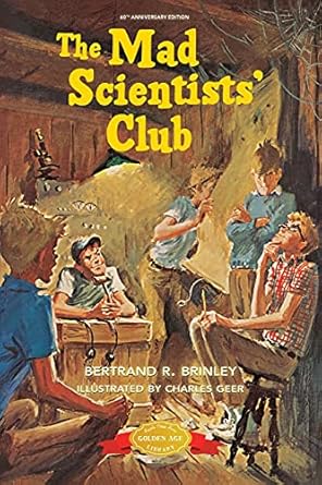 the mad scientists club 1st edition bertrand r brinley ,charles geer 1948959313, 978-1948959315