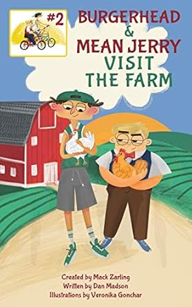 burgerhead and mean jerry visit the farm 1st edition dan madson ,veronika gonchar 1952037085, 978-1952037085