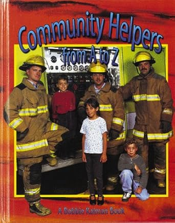 community helpers from a to z 1st edition bobbie kalman ,niki walker 086505374x, 978-0865053748