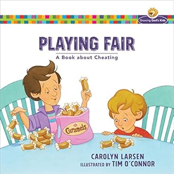 playing fair a book about cheating 1st edition carolyn larsen ,tim o'connor 080100943x, 978-0801009433