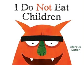 i do not eat children 1st edition marcus cutler 031647472x, 978-0316474726