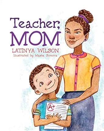 teacher mom 1st edition latinya wilson 1620209292, 978-1620209295