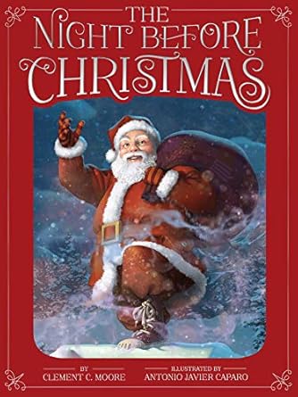 the night before christmas 1st edition clement c moore ,antonio javier caparo 1534484450, 978-1534484450