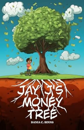 jay js money tree a fun financial literacy story about money management habits and investing for children