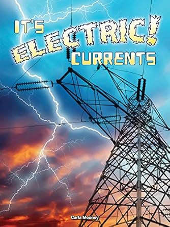 its electric currents 1st edition carla mooney 1627177507, 978-1627177504