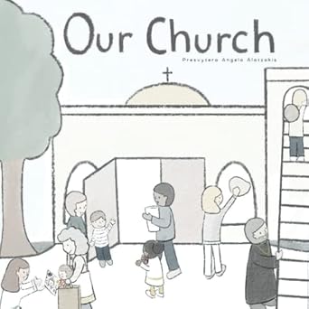 our church 1st edition angela alatzakis 0991216474, 978-0991216475