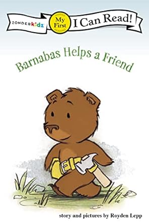 barnabas helps a friend my first 1st edition royden lepp 0310715857, 978-0310715856