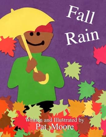 fall rain 1st edition pat moore 0999277901, 978-0999277904