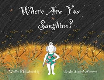 where are you sunshine 1st edition kaylan listach nienaber 0578720485, 978-0578720487