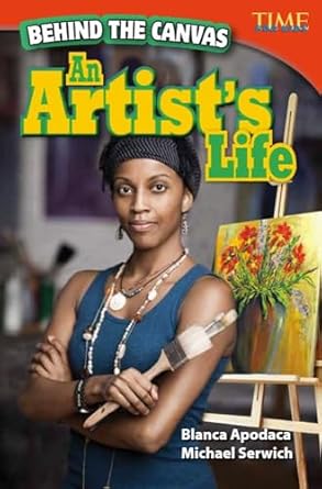 behind the canvas an artists life nonfiction readers 1st edition blanca apodaca ,michael serwich 1433348268,