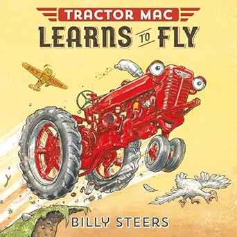 tractor mac learns to fly 1st edition billy steers 0374305374, 978-0374305376