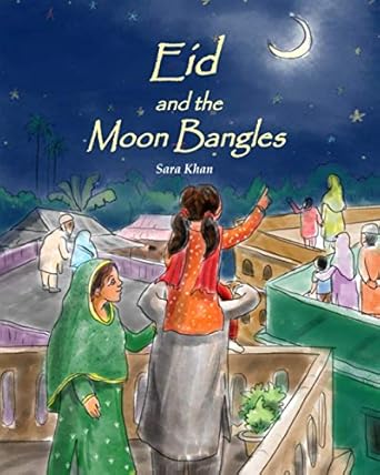 eid and the moon bangles 1st edition sara khan 1736635808, 978-1736635803