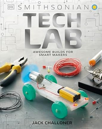 tech lab awesome builds for smart makers 1st edition jack challoner ,smithsonian institution 1465481729,