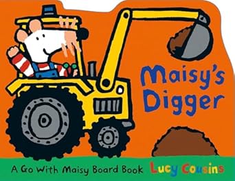 maisys digger a go with maisy board book 1st edition lucy cousins 0763680109, 978-0763680107
