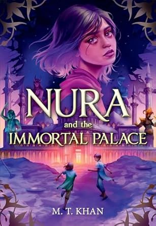 nura and the immortal palace 1st edition m t khan 0759557969, 978-0759557963