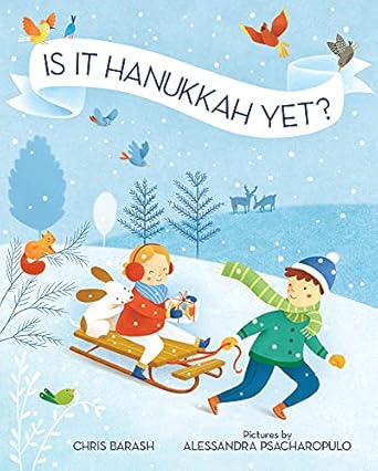 is it hanukkah yet 1st edition chris barash ,alessandra psacharopulo 080753384x, 978-0807533840