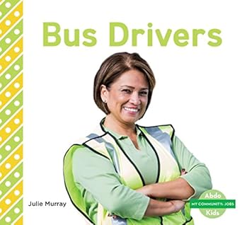 bus drivers 1st edition julie murray 1532107862, 978-1532107863