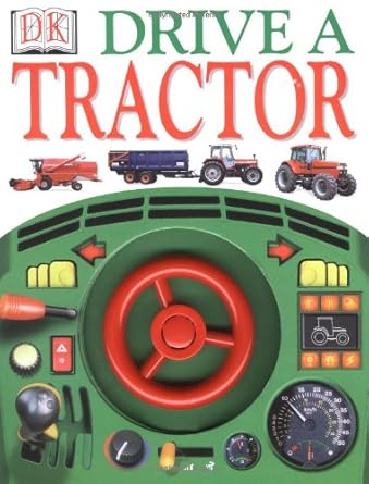drive a tractor 1st edition dk 0789447436, 978-0789447432
