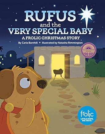 rufus and the very special baby a frolic christmas story 1st edition carla barnhill ,natasha rimmington