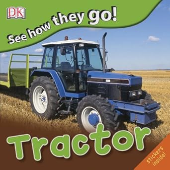see how they go tractor 1st edition charlie gardner 0756655404, 978-0756655402