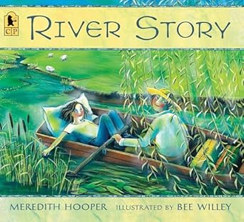 river story 1st edition meredith hooper ,bee willey 0763676462, 978-0763676469