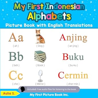 my first indonesian alphabets picture book with english translations bilingual early learning and easy