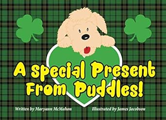 a special present from puddles a st patricks day story 1st edition maryann mcmahon ,james jacobson