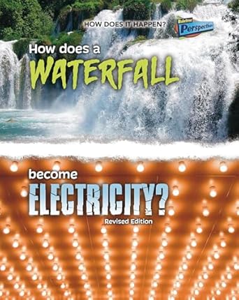 how does a waterfall become electricity 1st edition mike graf 141098527x, 978-1410985279