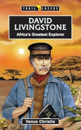 david livingstone africas greatest explorer 1st edition vance christie 1527111636, 978-1527111639